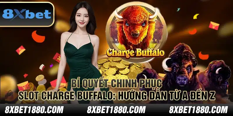 Bí quyết chinh phục Slot Charge Buffalo: Hướng dẫn từ A đến Z